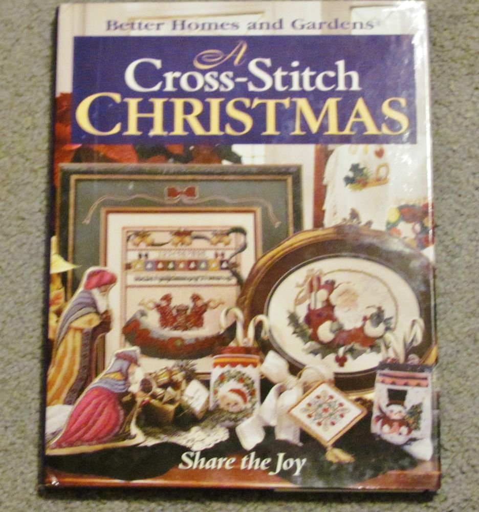 BH&G CROSS STITCH CHRISTMAS BOOK 128 pp $34.95 360082537271 PATTERNS