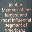 Idiot, n. :