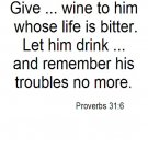 Give wine...
