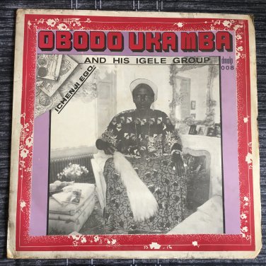OBODO UKA MBA & HIS IGELE GROUP LP ichenji ego NIGERIA mp3 LISTEN