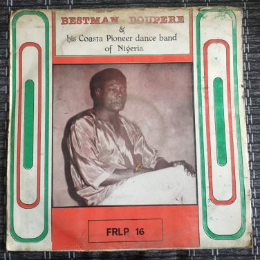 BESTMAN DOUPERE & HIS COASTAL PIONEER DANCE BAND LP same NIGERIA mp3 LISTEN