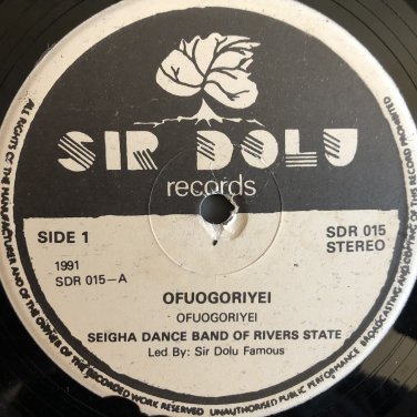 SIR DOLU FAMOUS & SEIGHA DANCE BAND OF RIVER STATE LP ofuogoriyei NIGERIA mp3 LISTEN