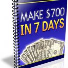 Making $700 in Seven days