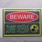 Beware Zombie Crossing Sign
