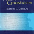 Ancient Gnosticism : Traditions and Literature by Birger A. Pearson (2007,...
