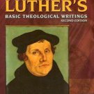 Martin Luther's Basic Theological Writings by Timothy F. Lull (2005, Paperback)