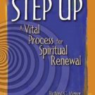Step Up : A Vital Process for Spiritual Renewal by Richard Meyer (2005,...