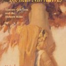 Reading Biblical Narratives : Literary Criticism and the Hebrew Bible by...