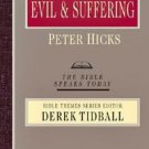 The Message of Evil and Suffering : Light into Darkness by Peter Hicks (2007,...