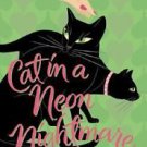 Cat in a Neon Nightmare by Carole Nelson Douglas (2004, Paperback, Revised)