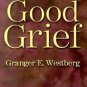 Good Grief by Granger E. Westberg (2004, Paperback)