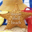 Moon Shell Beach by Nancy Thayer (2009, Paperback)