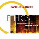 Ethics : A Complete Method for Moral Choice by Daniel C. Maguire (2009,...