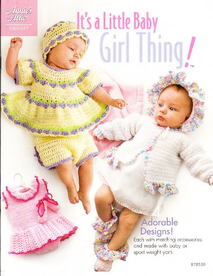 *Crochet Annie's Attic - It's a Little Baby Girl Thing Patterns