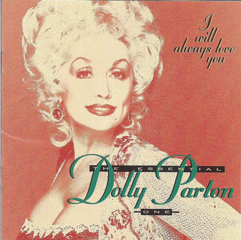 I Will Always Love You The Essential Dolly Parton Vol 1
