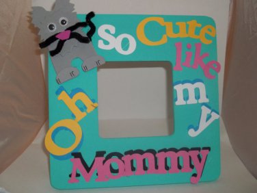Turquoise "Cute Like Mommy" Cat - Crafty Hand Painted Picture Frame for Kids (8 in x 8 in)