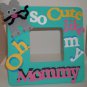 Turquoise "Cute Like Mommy" Cat - Crafty Hand Painted Picture Frame for Kids (8 in x 8 in)