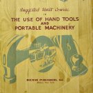 The Use of Hand Tools and Portable Machinery,(dated 1946)
