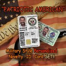 "Patriotic American" CUSTOMIZED Military Style Novelty Photo ID Card SET!!!