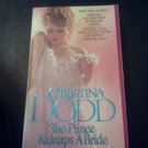 The Prince Kidnaps a Bride - Christina Dodd