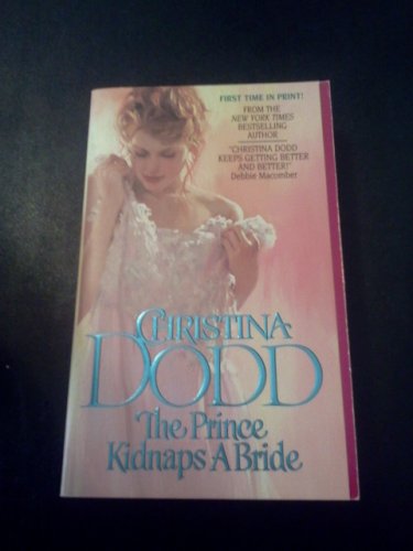 The Prince Kidnaps a Bride - Christina Dodd