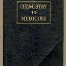 1928 - CHEMISTRY IN MEDICINE edited by Julius Stieglitz - Pub. by The CHEMICAL FOUNDATION