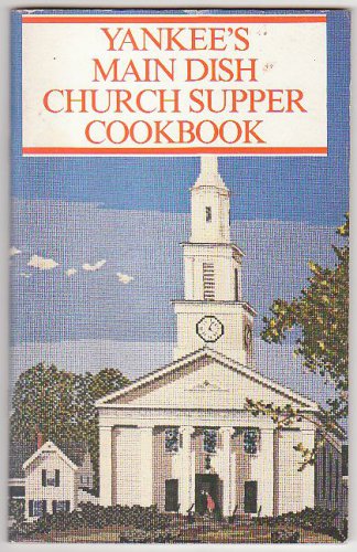 1980 YANKEE's Main Dish Church Supper Cookbook