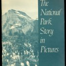 THE NATIONAL PARK STORY IN PICTURES - 1957 Interior Dept. Official Publication O-388147 (softcover)