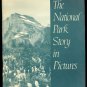 THE NATIONAL PARK STORY IN PICTURES - 1957 Interior Dept. Official Publication O-388147 (softcover)