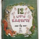 1951 Children's Counting Book - 12 LITTLE RABBITS: One by One