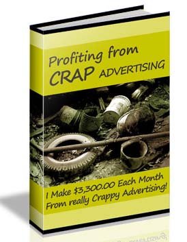 Profiting From Crap Advertising