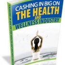 Cashing In Big On The Health And Wellness Industry