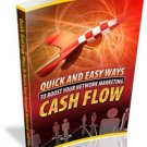 Quick And Easy Ways To Boost Your Network Marketing Cash Flow