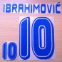 IBRAHIMOVIC' 10 SWEDEN HOME WORLD CUP 2006 NAME NUMBER SET NAMESET KIT PRINT