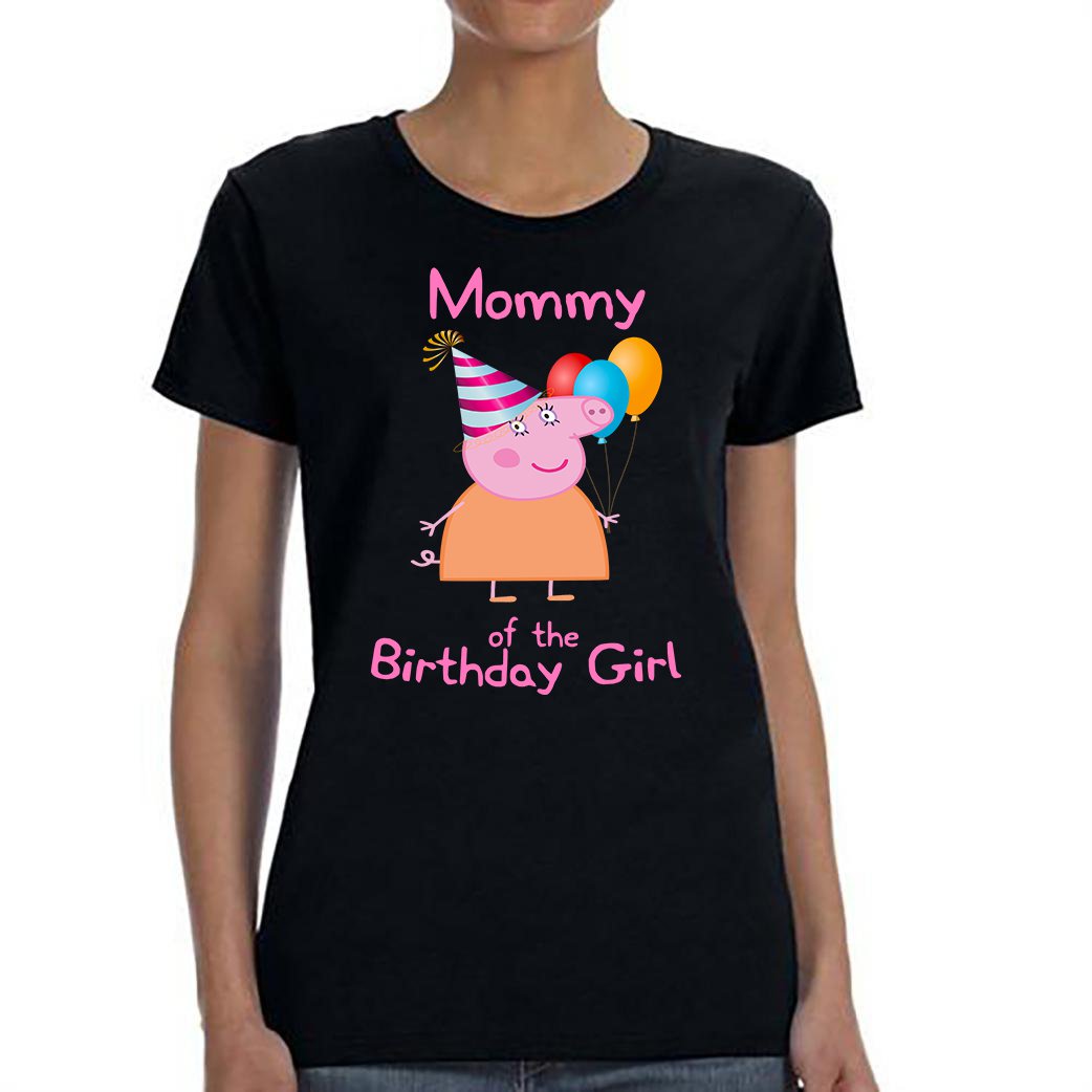 Peppa Pig, Mommy Pig, Mummy Pig,Mom Pig, Mommy Pig Of The Birthday Girl Shirt