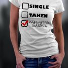 Game Of Thrones ,Single Taken  Waiting For Season 6 Shirt