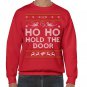 Ugly Christmas Sweater, Ugly Sweater, Game Of Thrones , Ho Ho Hold The Door  Sweatshirt