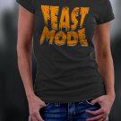 Thanks Giving,  Feast mode Shirt