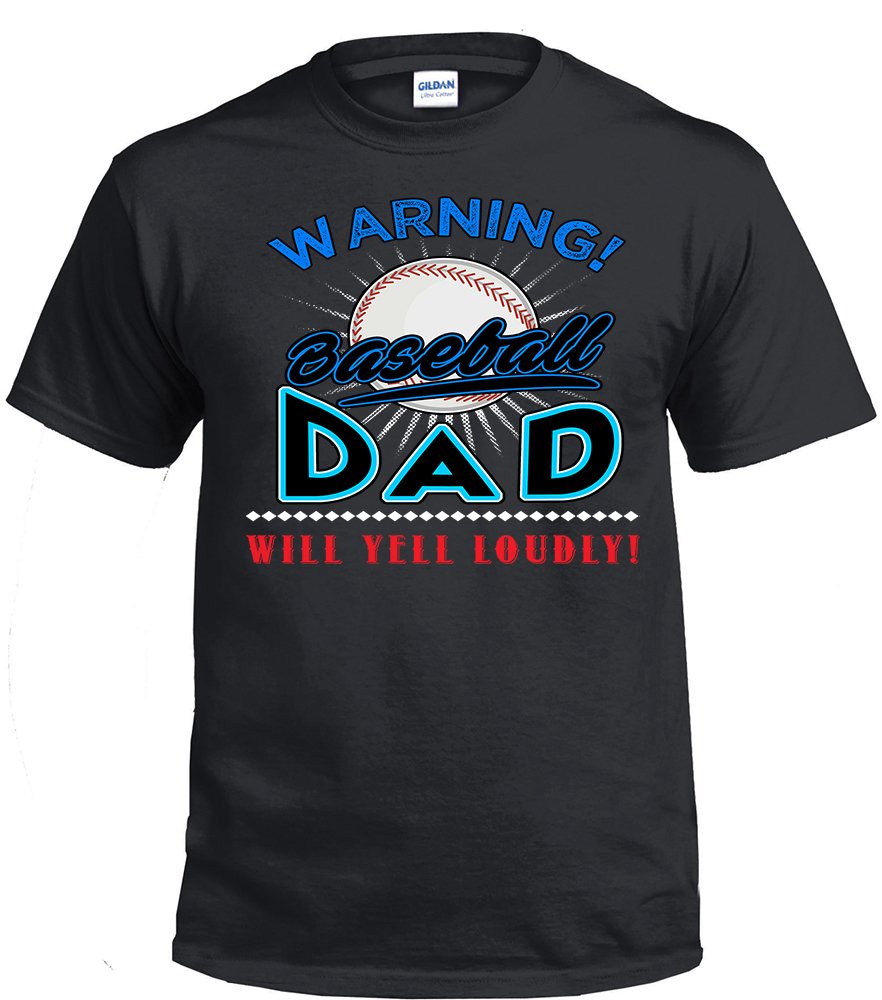 Baseball Dad, Warning Baseball Dad Will Yell Loudly Shirt