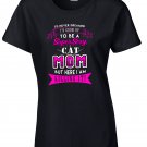 Cat Mom, I'd never Dreamed I'd Grow Up To Be A Super Sexy Cat Mom Shirt