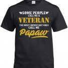 Veteran  Dad, Some People Call Me A Veteran The Most Important ones Call Me Papaw Shirt
