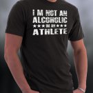 I'm Not An Alcoholic I'm An Athlete Shirt