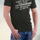 Dad, I Feel Much Closer to You Now That Fatherhood Has Devastated Us BOTH Shirt