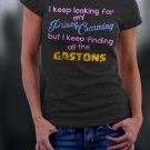 I Keep Looking For My Prince Charming But I Keep Finding All Gastons Shirt