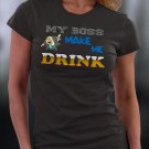 Funny Shirt, My BossMake Me Drink Shirt