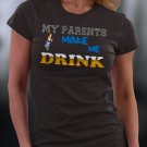 Funny Shirt, My Parents Makes Me Drink Shirt