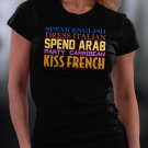 Speak English Dress Italian Spend Arab Party Carribean Kiss French Shirt