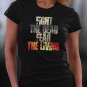 Fight The Dead Fear The Living Shirt