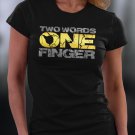Two Words One Finger Shirt