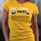 Buffalo Sabres, My Team Makes Me Drink Shirt